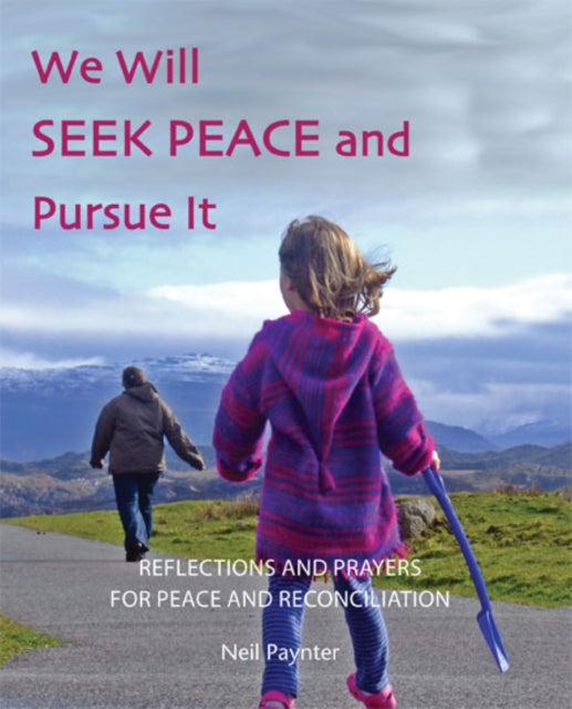 We Will Seek Peace And Pursue It