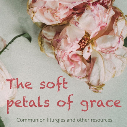 The Soft Petals of Grace