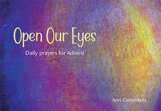 Open Our Eyes: Daily prayers for Advent