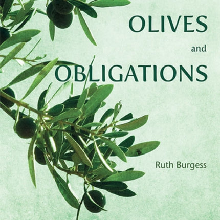 Olives and Obligations: Biblical stories, scripts and reflections: Genesis to Nehemiah