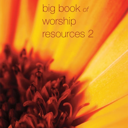 Wild Goose Big Book of Worship Resources volume 2