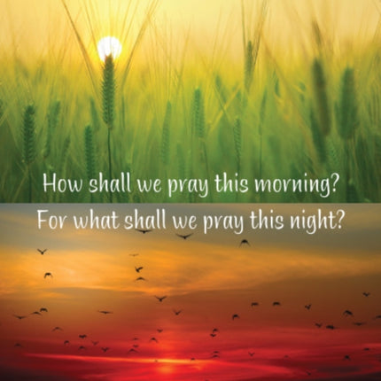 How shall we pray this morning? For what shall we pray this night?: A month of worship resources for a time of pandemic