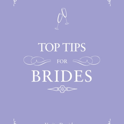 Top Tips for Brides: From Planning and Invites to Dresses and Shoes, the Complete Wedding Guide