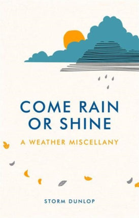 Come Rain or Shine A Weather Miscellany