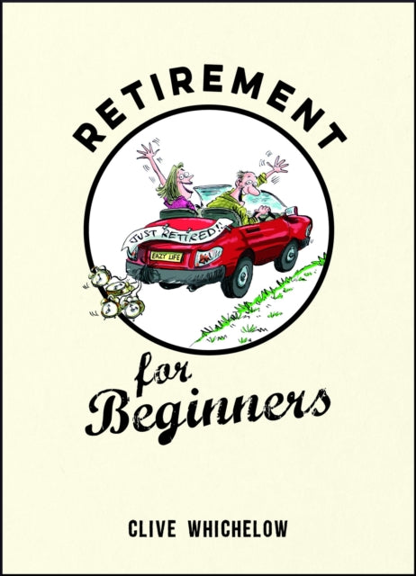 Retirement for Beginners: Cartoons, Funny Jokes, and Humorous Observations for the Retired