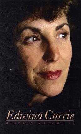 Edwina Currie Diaries: v. 2: 1992-1997