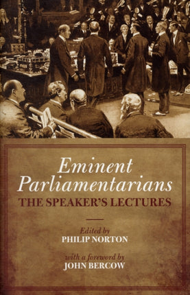 Eminent Parliamentarians: The Speaker's Lectures