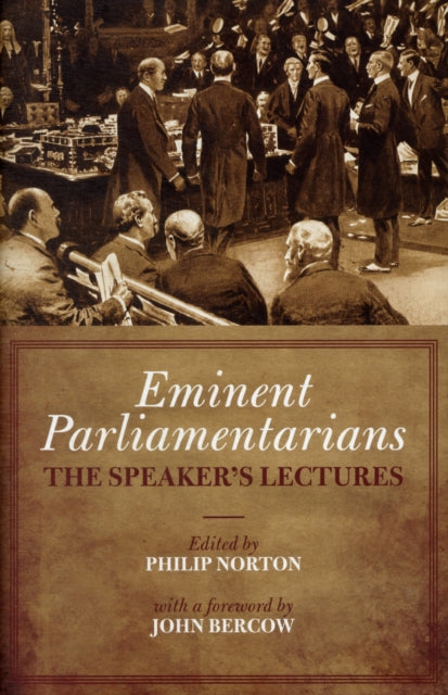 Eminent Parliamentarians: The Speaker's Lectures