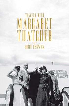 Travels with Margaret Thatcher