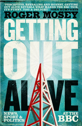 Getting Out Alive: News, Sport and Politics at
