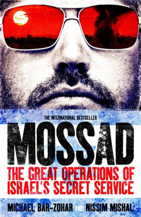 Mossad: The Great Operations of Israel's Famed