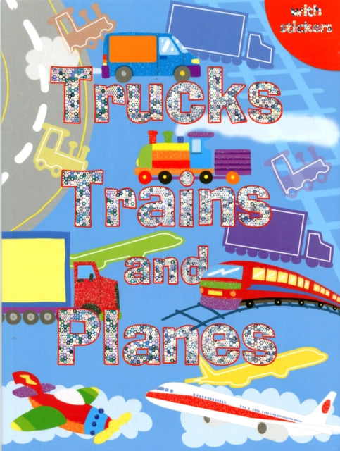 Trucks Trains and Planes Colouring Stickers Activities Sparkly Colouring  Activity