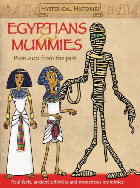 Egyptians & Mummies: Press Outs From the Past!