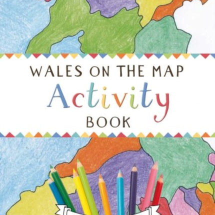 Wales on the Map: Activity Book