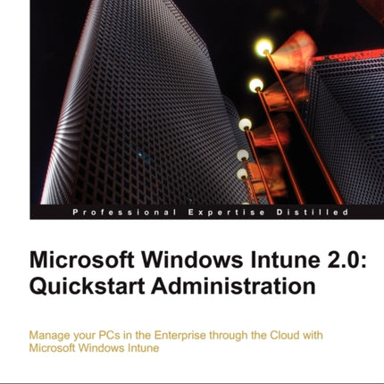 Microsoft Windows Intune 20 Quickstart Administration