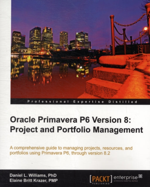 Oracle Primavera P6 Version 8 Project and Portfolio Management