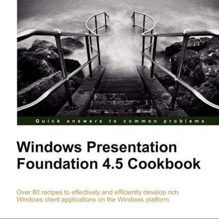 Windows Presentation Foundation 45 Cookbook