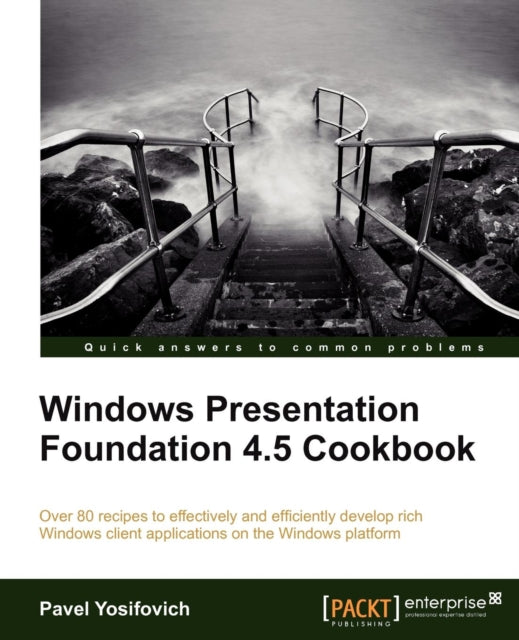 Windows Presentation Foundation 45 Cookbook