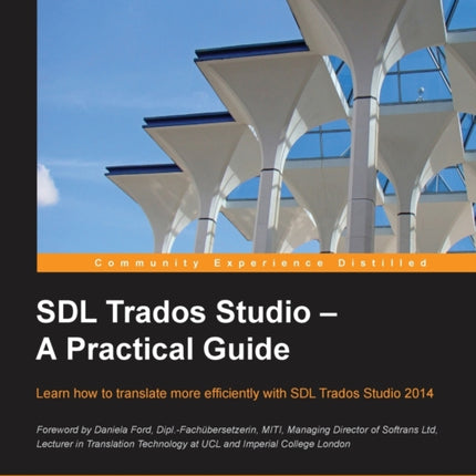SDL Trados Studio  A Practical Guide SDL Trados Studio can make a powerful difference to your translating efficiency This guide makes it easier to  a clear taskoriented stepbystep approach t