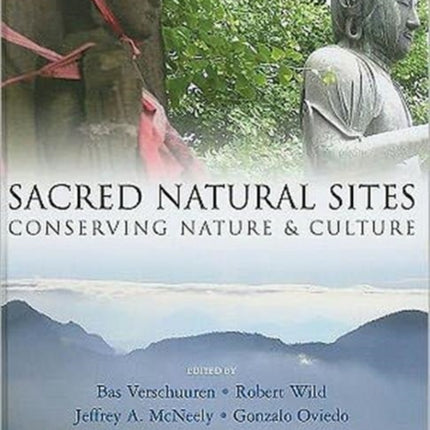 Sacred Natural Sites: Conserving Nature and Culture