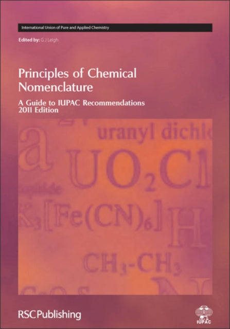 Principles of Chemical Nomenclature: A Guide to IUPAC Recommendations 2011 Edition