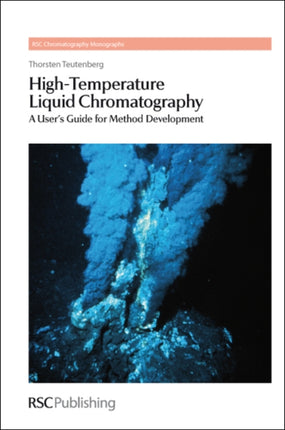 High-Temperature Liquid Chromatography: A User's