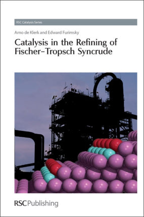 Catalysis in the Refining of Fischer-Tropsch