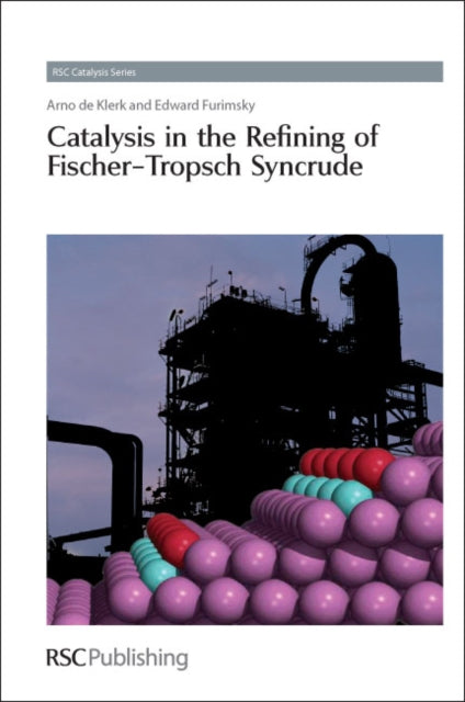 Catalysis in the Refining of Fischer-Tropsch
