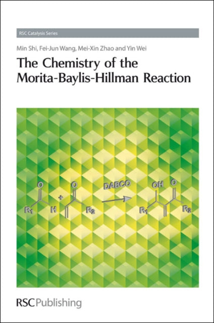 The Chemistry of the Morita-Baylis-Hillman