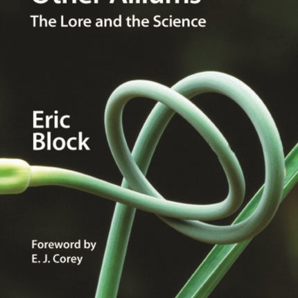 Garlic and Other Alliums: The Lore and The