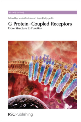 G Protein-Coupled Receptors: From Structure to Function