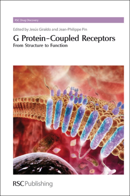 G Protein-Coupled Receptors: From Structure to Function