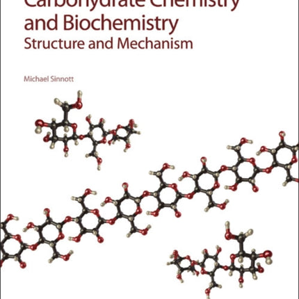 Carbohydrate Chemistry and Biochemistry: Structure and Mechanism