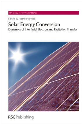 Solar Energy Conversion: Dynamics of Interfacial Electron and Excitation Transfer