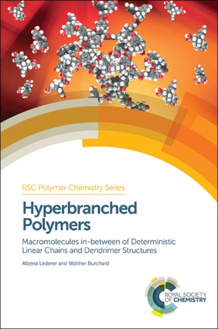 Hyperbranched Polymers: Macromolecules in between Deterministic Linear Chains and Dendrimer Structures