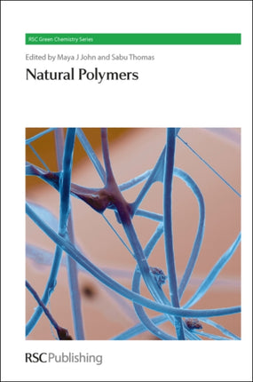 Natural Polymers Complete Set RSC Green Chemistry Volume 1617 Green Chemistry Series