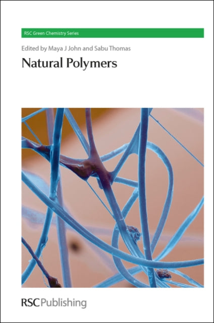 Natural Polymers Complete Set RSC Green Chemistry Volume 1617 Green Chemistry Series