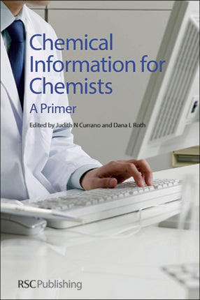 Chemical Information for Chemists: A Primer