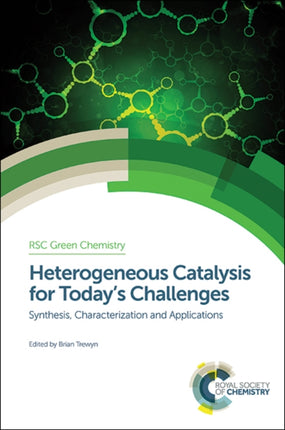 Heterogeneous Catalysis for Today's Challenges: Synthesis, Characterization and Applications