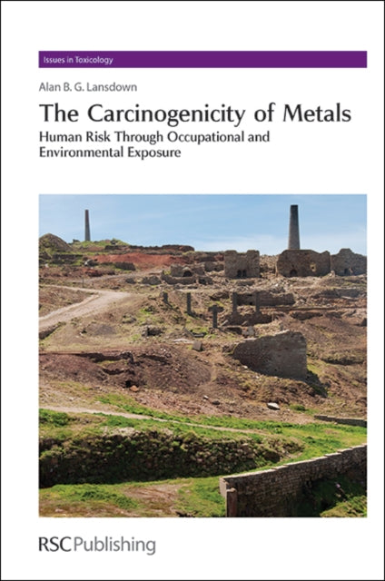 The Carcinogenicity of Metals: Human Risk Through Occupational and Environmental Exposure