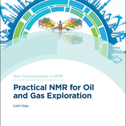 Practical NMR for Oil and Gas Exploration