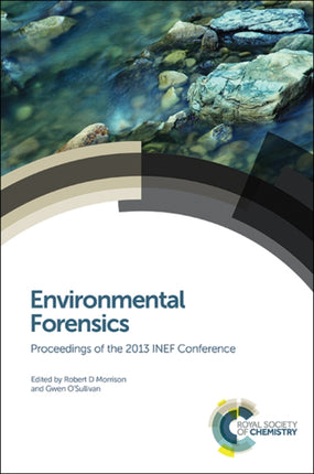 Environmental Forensics: Proceedings of the 2013 INEF Conference