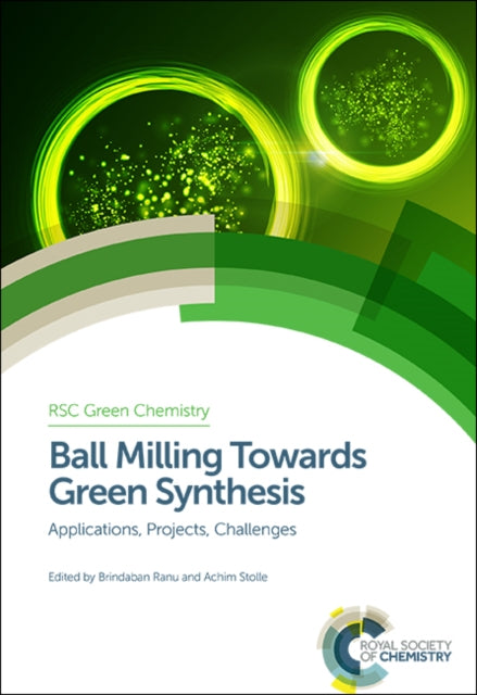 Ball Milling Towards Green Synthesis: Applications, Projects, Challenges