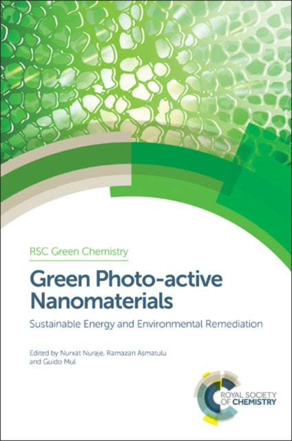 Green Photo-active Nanomaterials: Sustainable Energy and Environmental Remediation