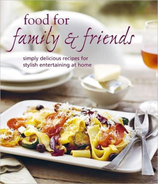 Food for Family  Friends Cookery