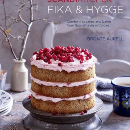 ScandiKitchen: Fika and Hygge: Comforting Cakes and Bakes from Scandinavia with Love