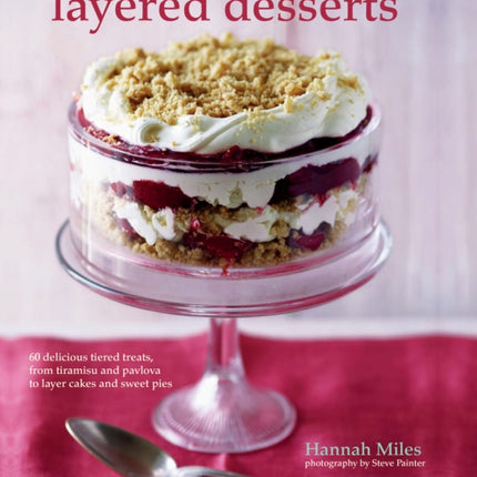 Layered Desserts More than 65 tiered treats from
