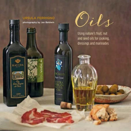 Oils Using natures fruit nut and seed oils for