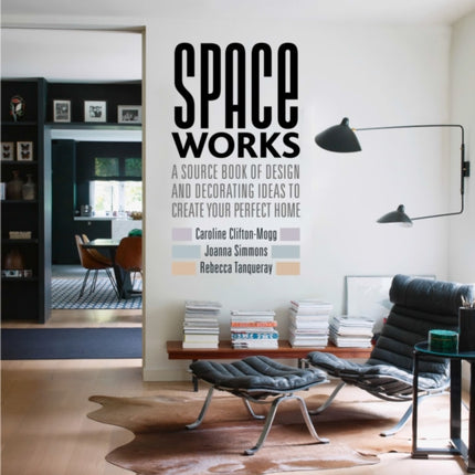 Space Works: A Source Book of Design and
