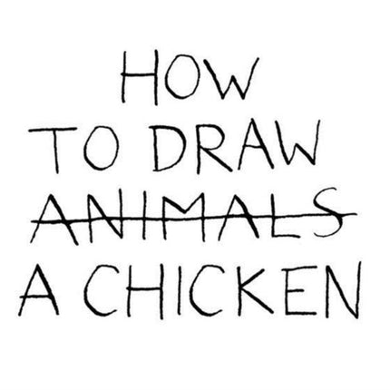 How to Draw a Chicken